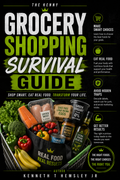 The Grocery Shopping Survival Guide
Shop Smart. Eat Real Food. Transform Your Life. (Digital Download) - Quick Guide